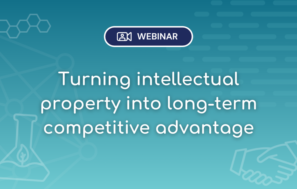 Turning intellectual property into long-term competitive advantage